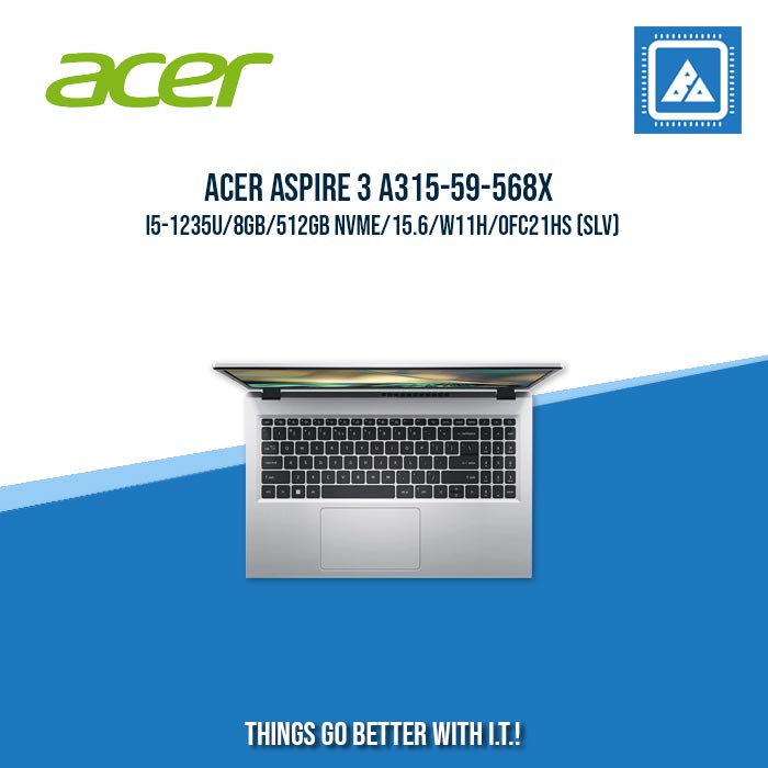 ACER ASPIRE 3 A315-59-568X I5-1235U/8GB/512GB NVME | BEST FOR STUDENTS AND FREELANCERS LAPTOP ACER ASPIRE 3 A315-59-568X I5-1235U/8GB/512GB NVME | BEST FOR STUDENTS AND FREELANCERS LAPTOP